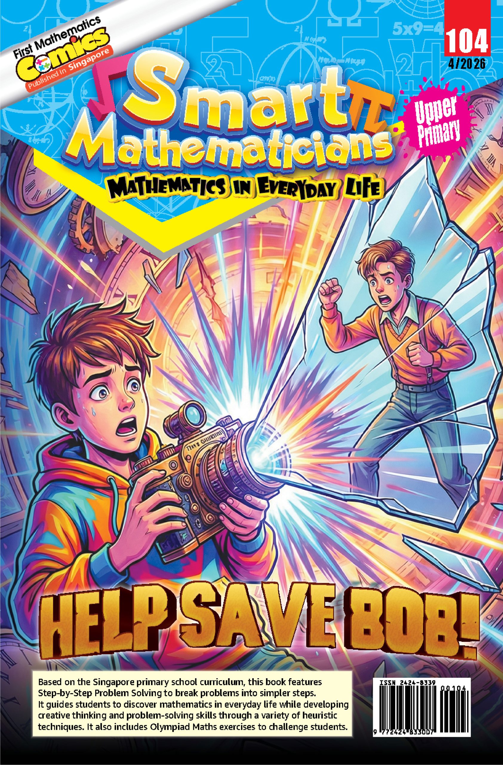 Smart Mathematicians Upper Primary Issue 2026: 104 Help Save Bob!