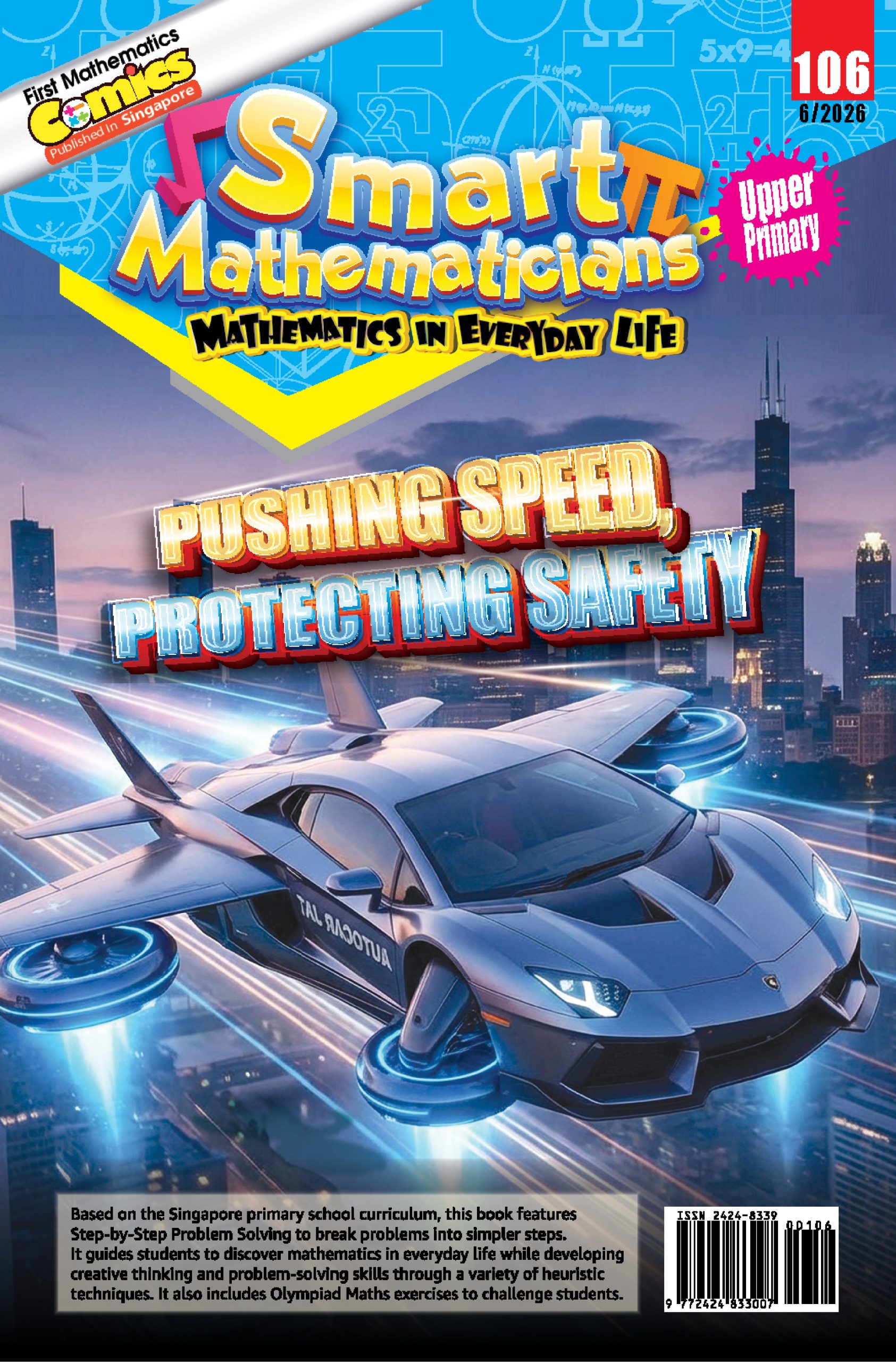 Smart Mathematicians Upper Primary Issue 2026: 106 Pushing Speed, Protecting Safety